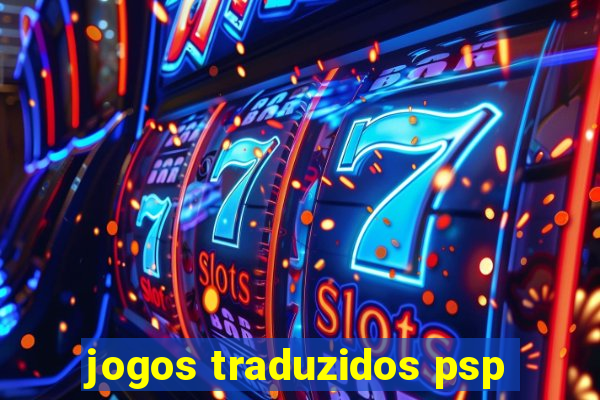 jogos traduzidos psp